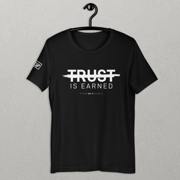 Trust is Earned - Unisex t-shirt - Image 3