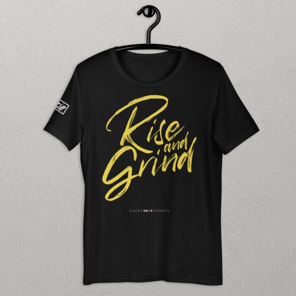 Rise and Grind - Unisex t-shirt