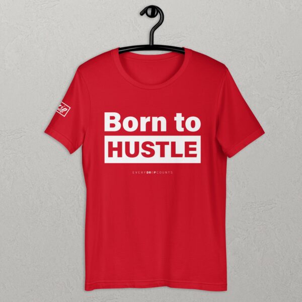 Born To Hustle - Unisex t-shirt - Image 3