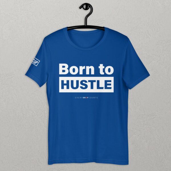 Born To Hustle - Unisex t-shirt - Image 4